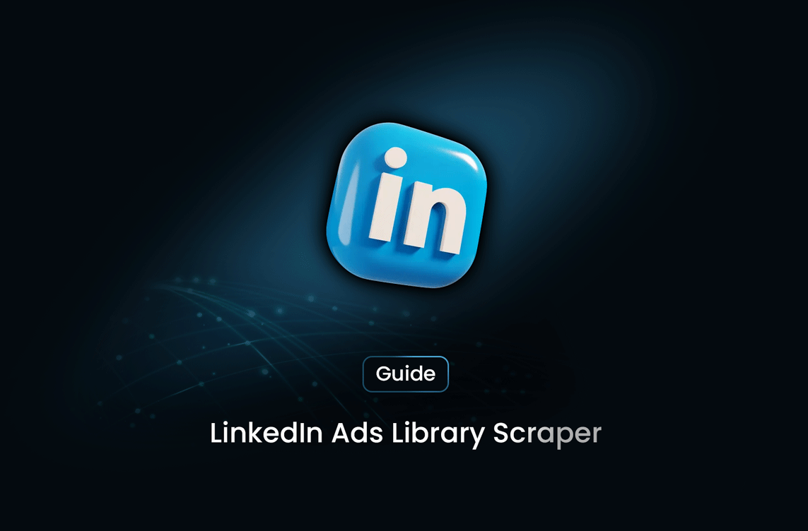 LinkedIn Ads Library Scraper