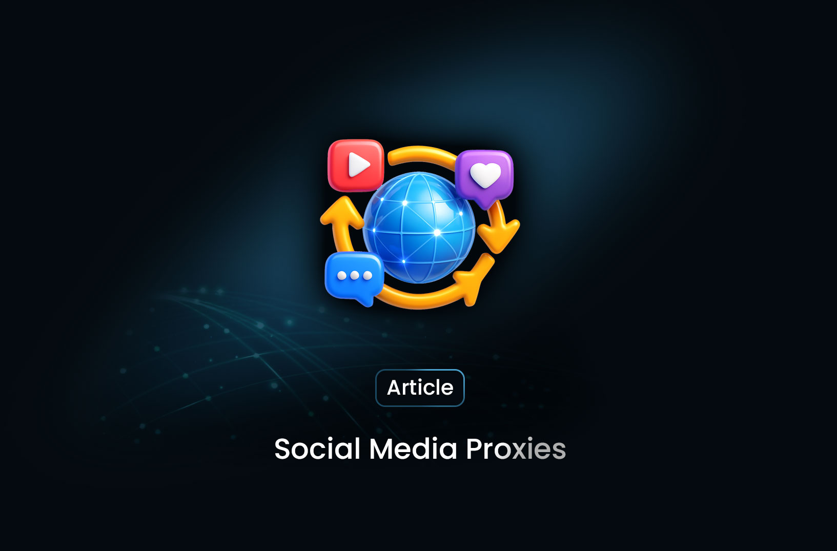 Social Media Proxies: Boost Privacy and Bypass Geo-Restrictions