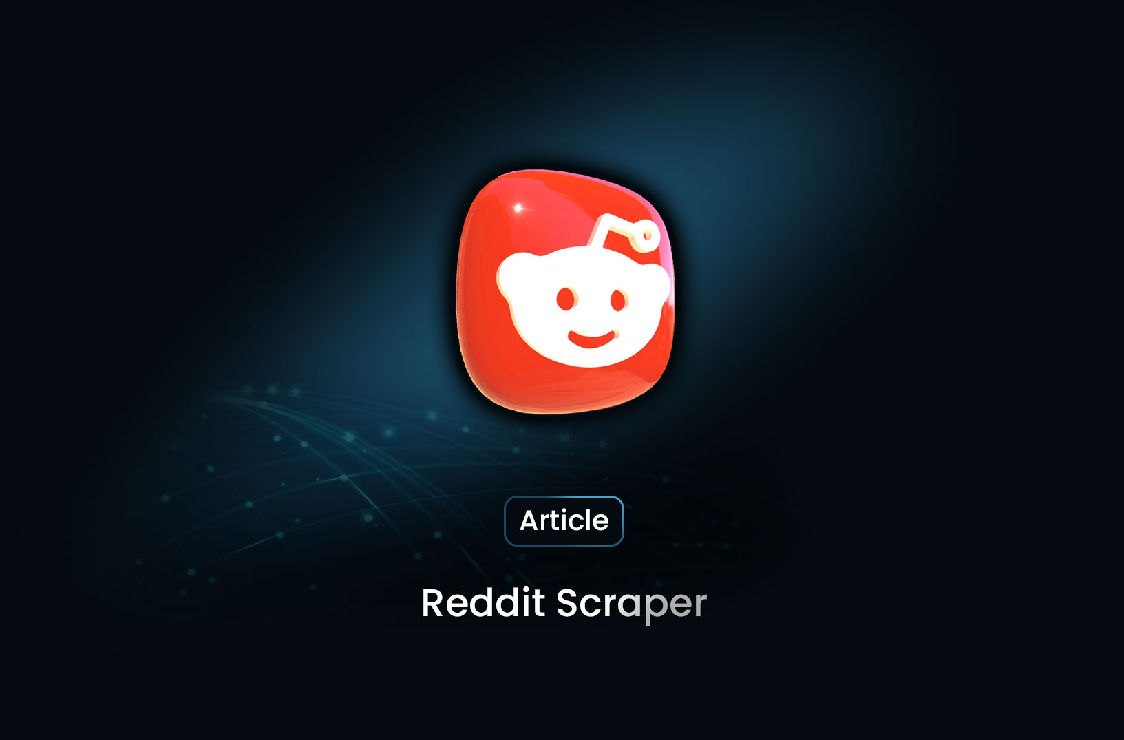 Reddit Scraper: Everything You Need to Know About Extracting Data from Reddit