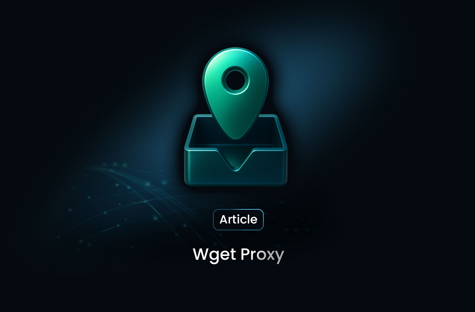 Wget Proxy Setup Made Simple: Everything You Need to Know