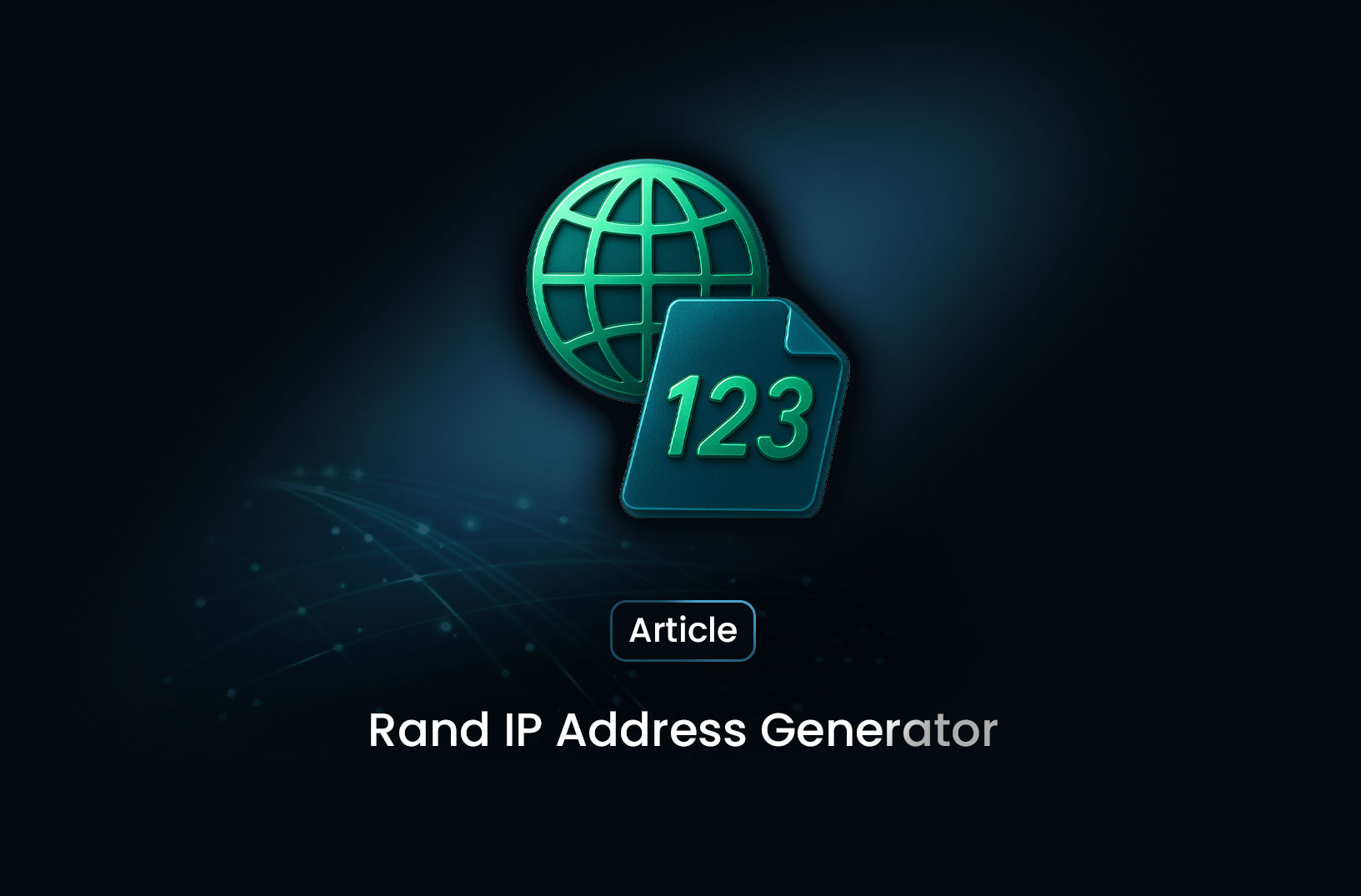 Random IP Address Generator: How It Works and When to Use It