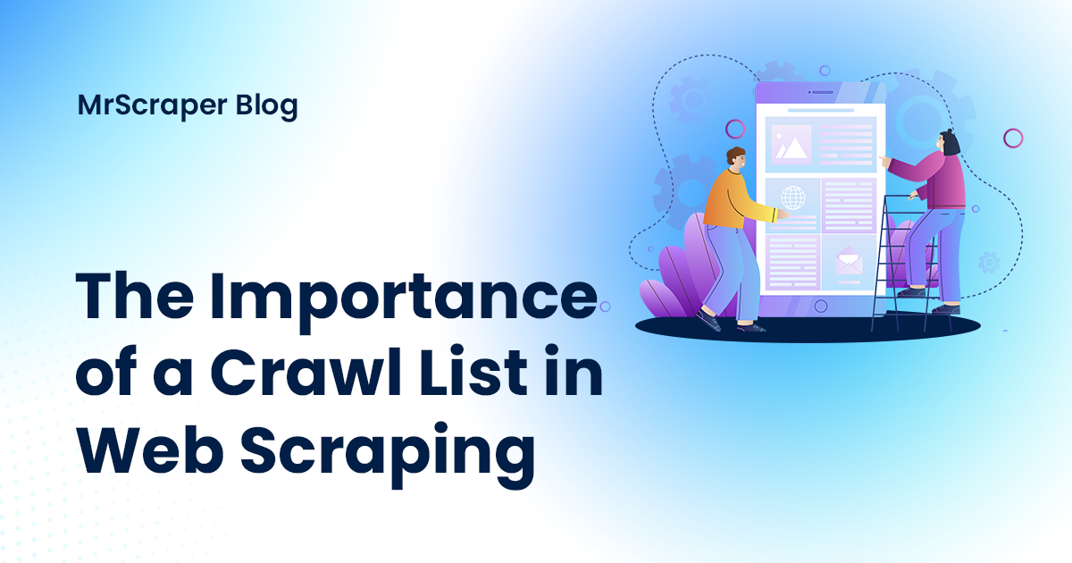 The Importance of a Crawl List in Web Scraping