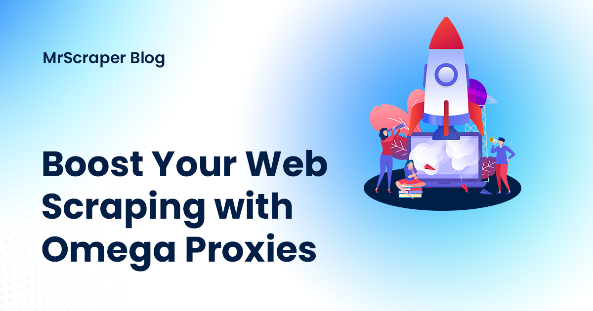 Web Scraping with Omega Proxies