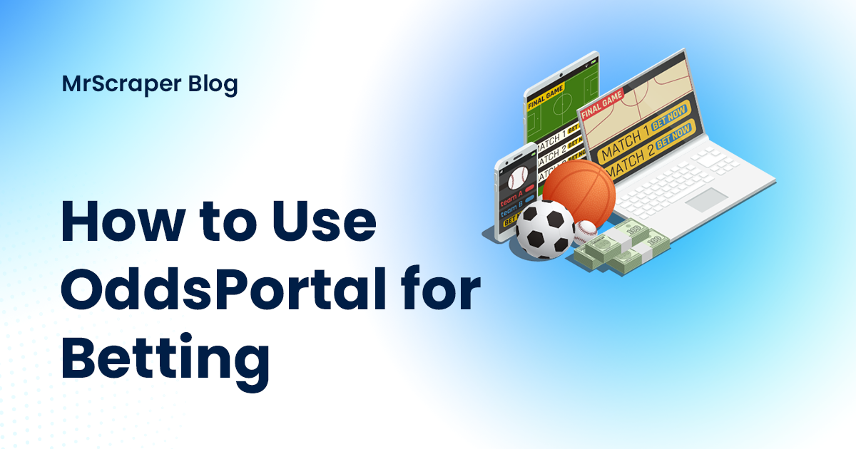 How to Use OddsPortal for Betting