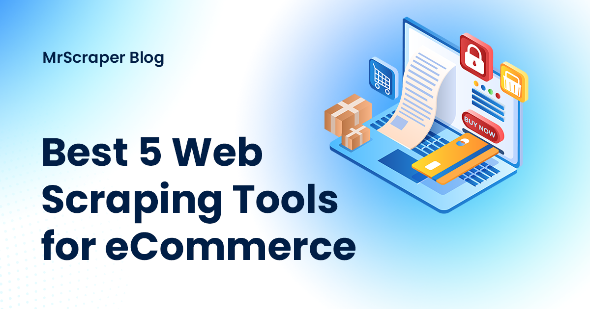 Best 5 Web Scraping Tools for eCommerce