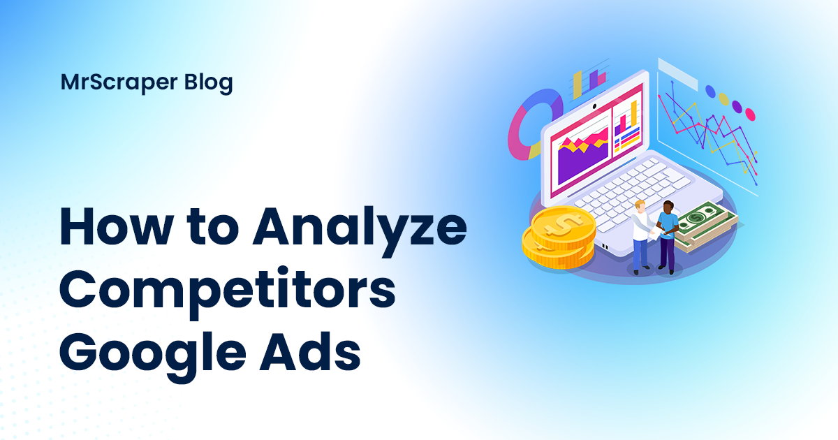 How to Analyze Google Ads Competitors