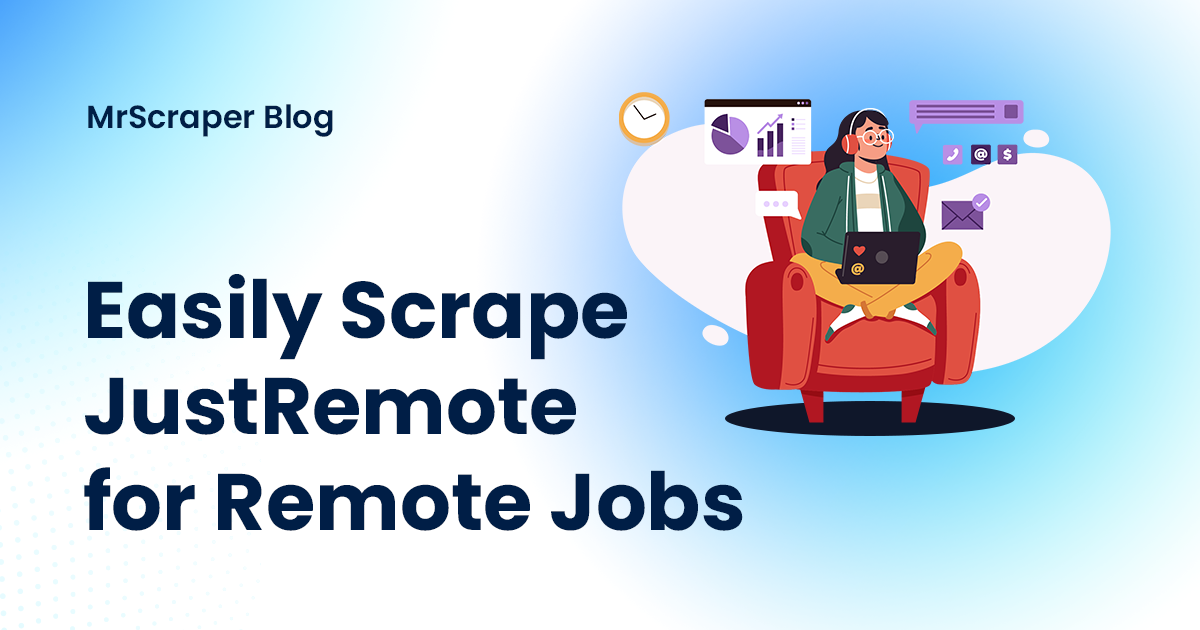 Easily Scrape JustRemote for Remote Jobs