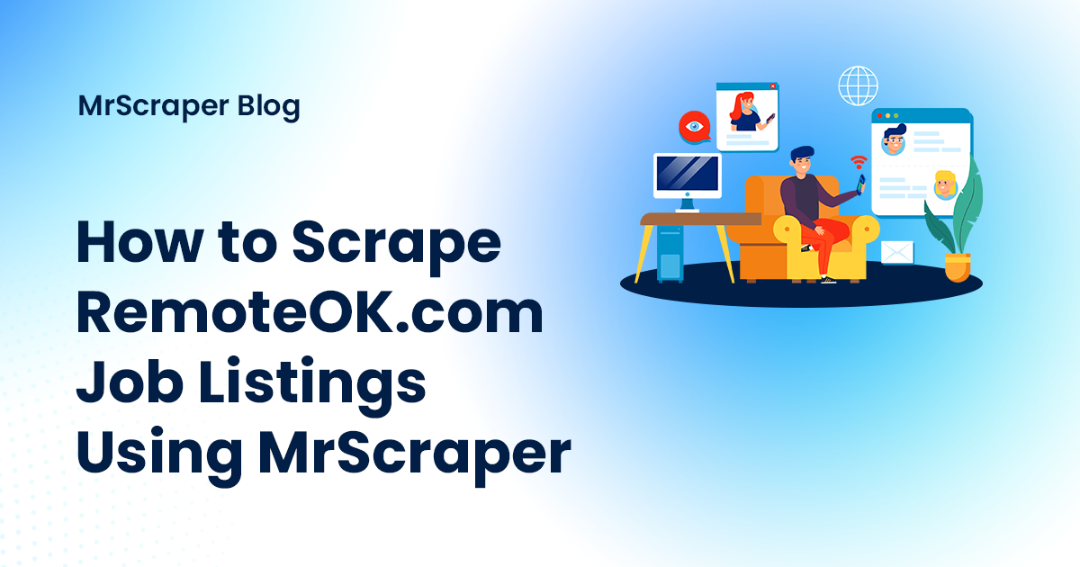 How to Scrape RemoteOK.com Job Listings Using MrScraper