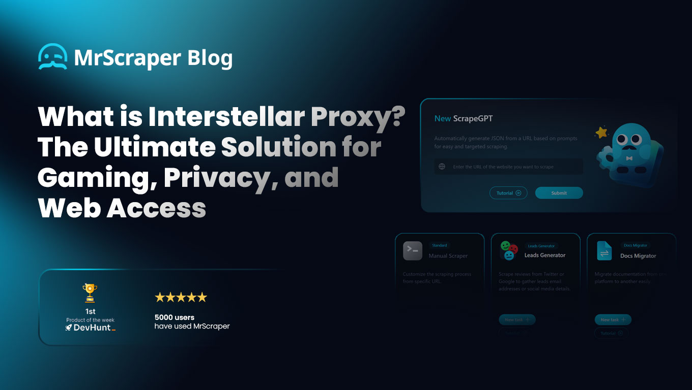 What is Interstellar Proxy? The Ultimate Solution for Gaming, Privacy