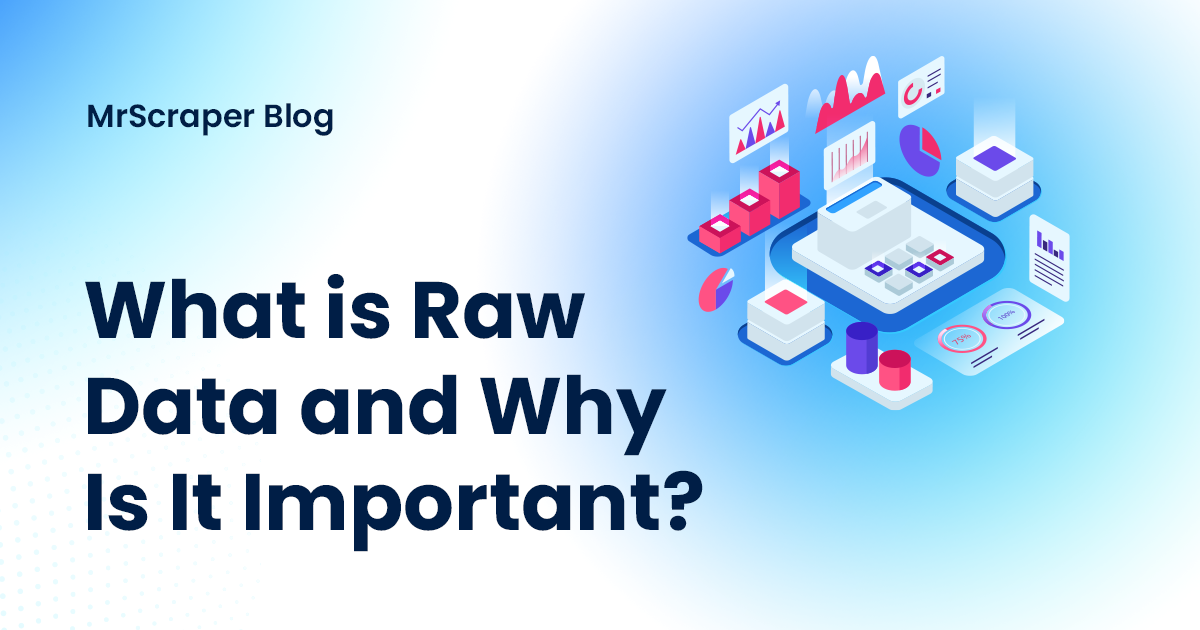 What is Raw Data and Why Is It Important?