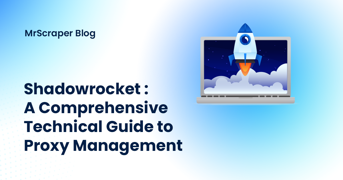 Shadowrocket: A Comprehensive Technical Guide to Proxy Management