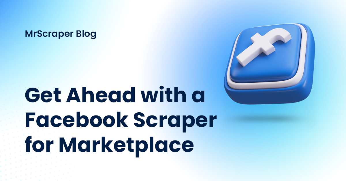 Facebook Scraper for Marketplace Data